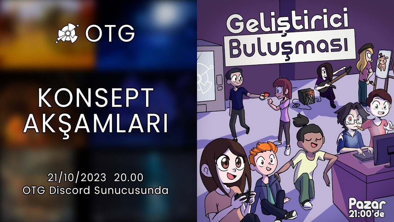 OTG Konsept Akşamları ve Geliştirici Buluşması