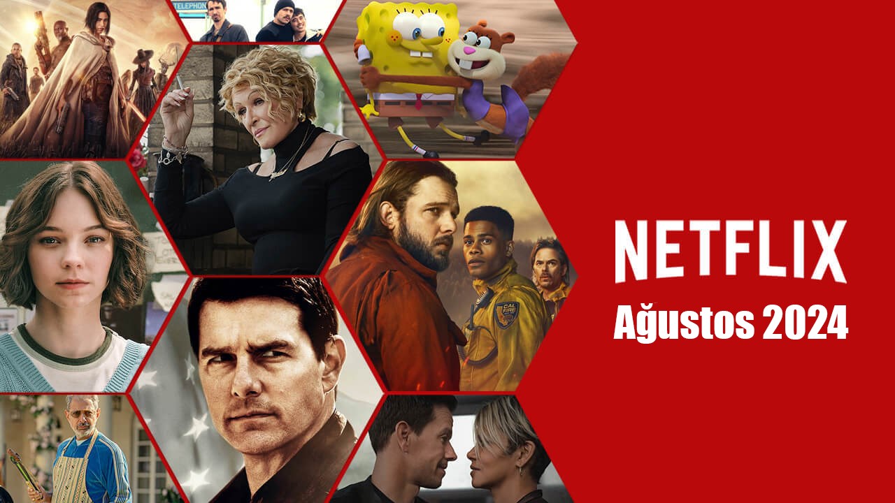 Ağustos'ta Netflix'e Eklenecek Film, Dizi ve Belgeseller Açıklandı