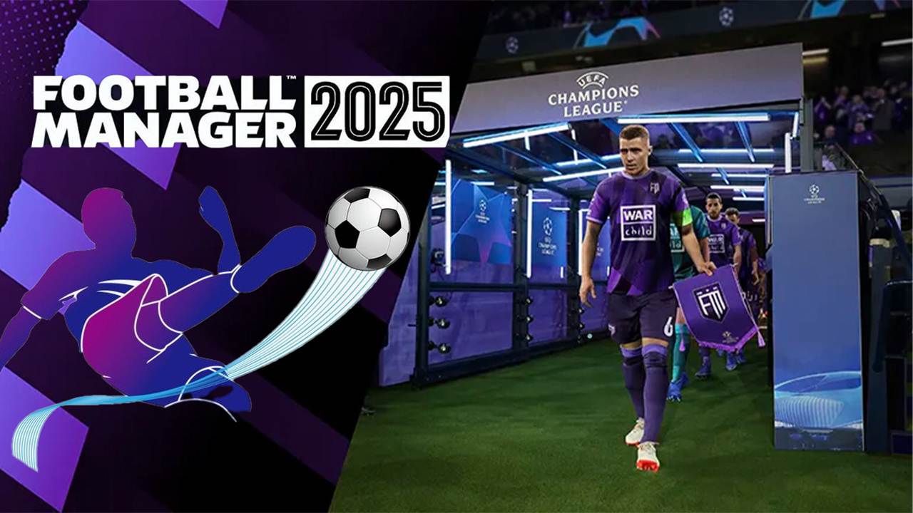 Football Manager 25 Çıkış Tarihi ve Fiyatı Belli Oldu