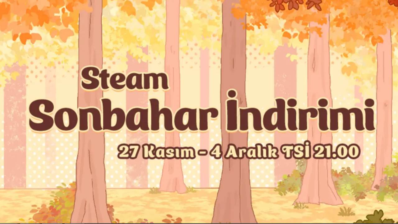 Steam'de Sonbahar İndirimi Kampanyası Başladı, İşte İndirimli Fiyatlar!